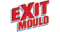 EXIT MOULD