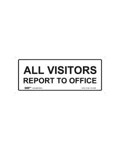 All Visitors Report To Office 450mm x 180mm - Metal