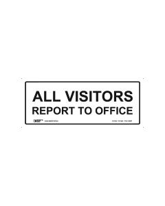 All Visitors Report To Office 450mm x 180mm - Metal