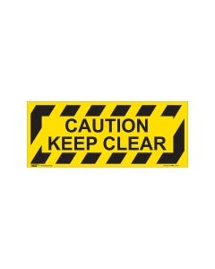 Caution Keep Clear 420mm x 160mm